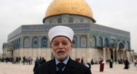 قرار نهائي بإبعاد مفتي القدس الشيخ محمد حسين عن المسجد الأقصى لمدة ستة اشهر